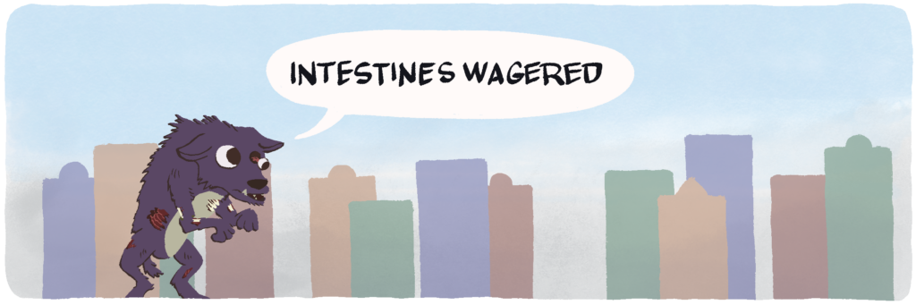 Intestines wagered