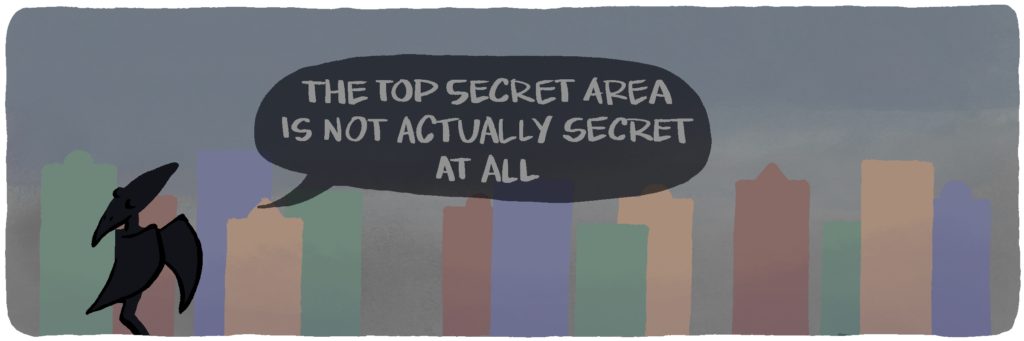 The top secret area is not actually secret at all